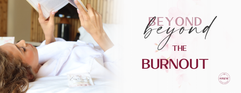 Beyond the Burnout